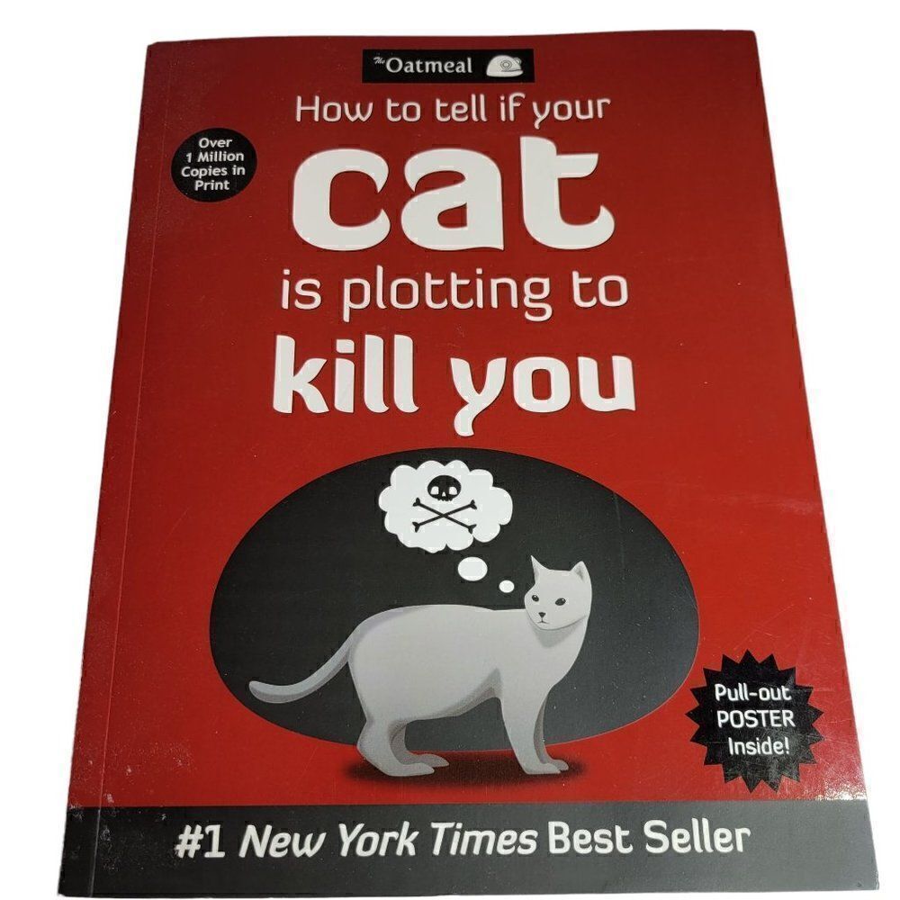 How to Tell If Your Cat Is Plotting to Kill You by The Oatmeal (Paperback) Paper